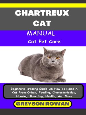 cover image of CHARTREUX CAT MANUAL  Cat Pet Care